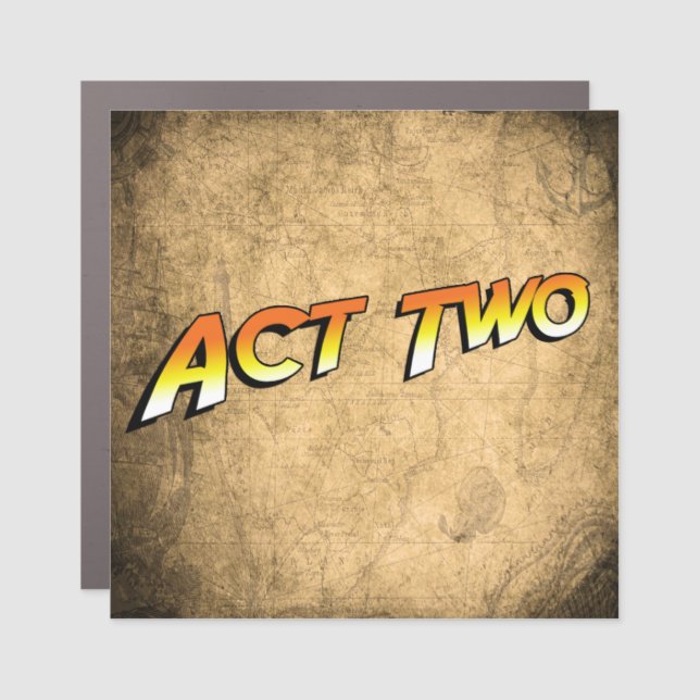 Act Two is an Adventure! Magnet (Front)