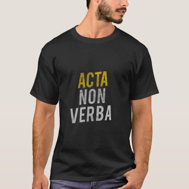 Acta Non Verba Actions Not Words Latin Saying Hood T-Shirt (Front)
