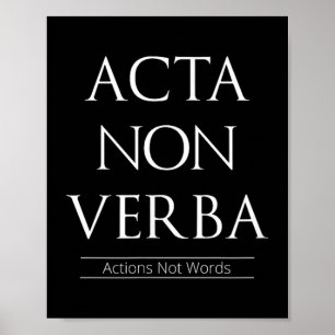 Acta Non Verba, Actions Not Words Poster