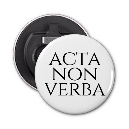 Acta Non Verba Bottle Opener