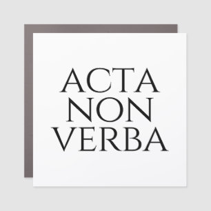 Acta Non Verba Car Magnet
