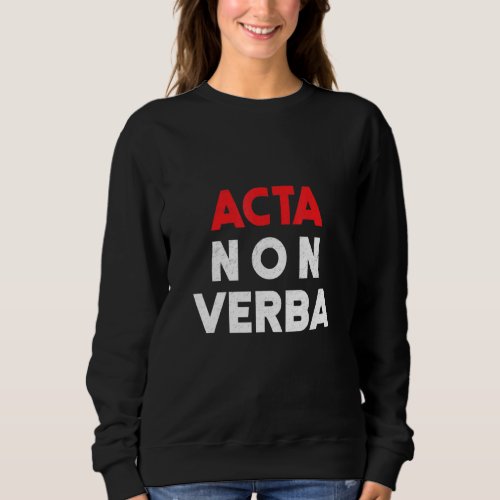 Acta Non Verba  Famous Latin Phrase  Roman Red And Sweatshirt
