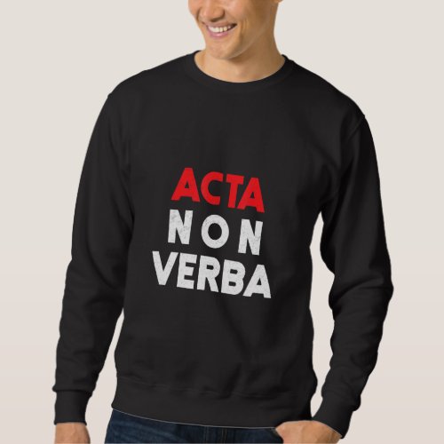 Acta Non Verba  Famous Latin Phrase  Roman Red And Sweatshirt
