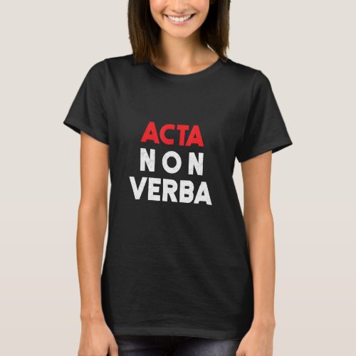Acta Non Verba  Famous Latin Phrase  Roman Red And T_Shirt