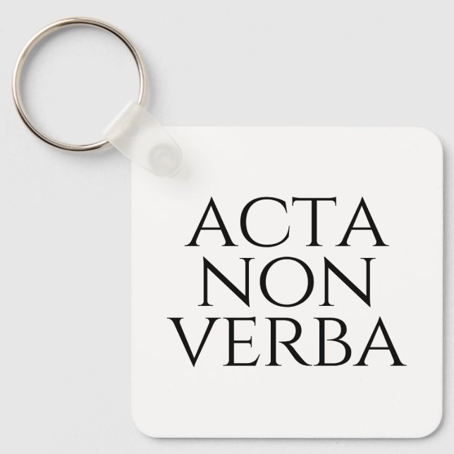 Acta Non Verba Keychain (Front)