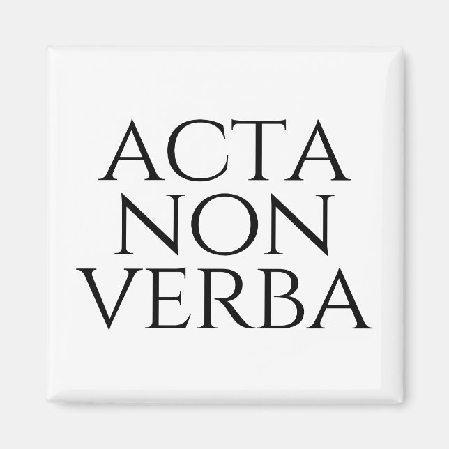 Acta Non Verba Magnet (Front)