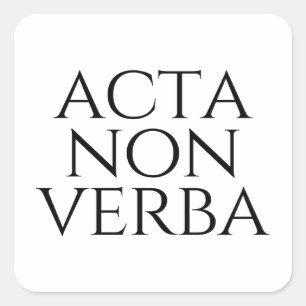 Acta Non Verba Square Sticker