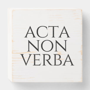 Acta Non Verba Wooden Box Sign