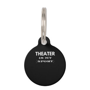 Acter Is My Sport Musical Cute Acting Acter Actor Pet ID Tag