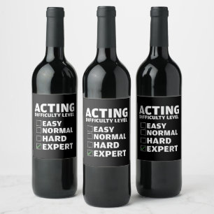 Acting Difficulty Level Expert Theatres Actor Gift Wine Label