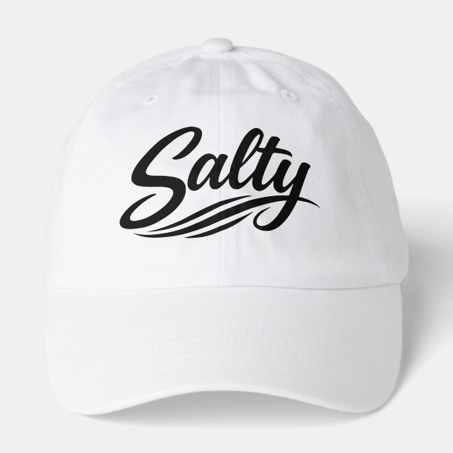 Acting Salty Funny Sarcasm Saying Hat (Front)
