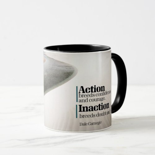 Action Breeds Confidence And Courage Mug