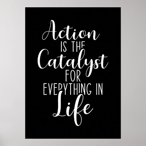 Action Is The Catalyst _ Gym Hustle Success Poster