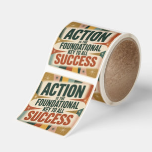 Action Is The Foundational Key To All Success Square Sticker