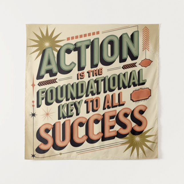 Action Is The Foundational Key To All Success Tapestry (Front)