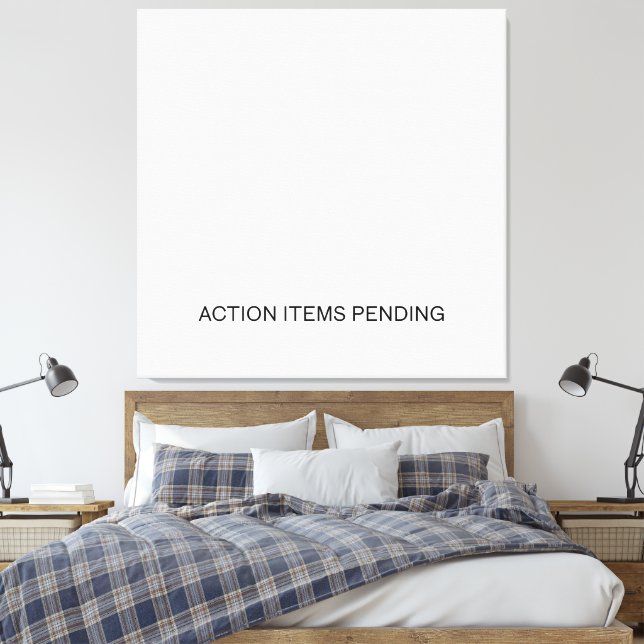 Action Items Pending | Modern Office Wall Art (Insitu(Bedroom))