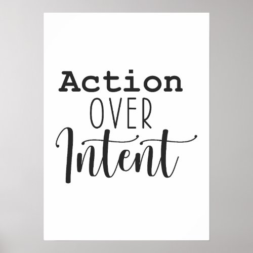 Action Over Intent _ Hustle Success Motivational Poster