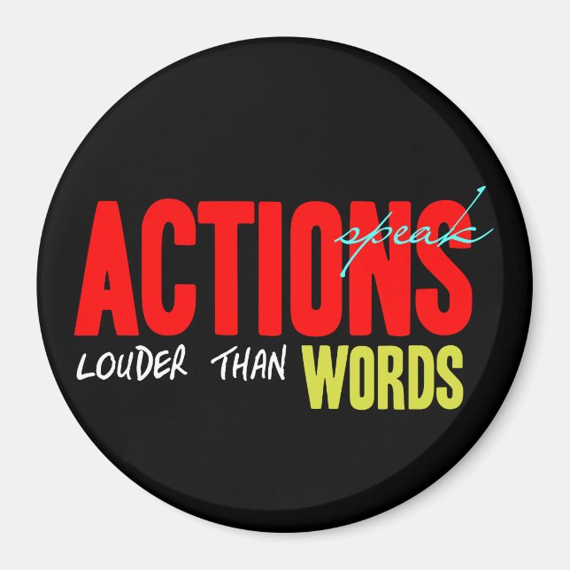 Actions Speak Louder Magnet (Front)
