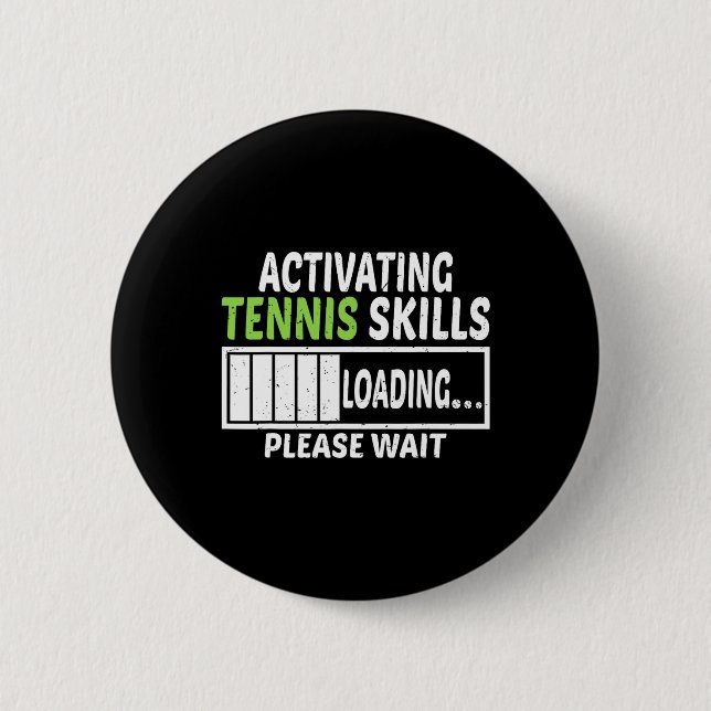 Activating Tennis Skills Loading Please Wait Tenni Button (Front)