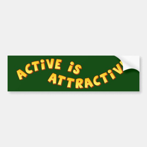 Active Is Attractive Dark Bumper Sticker