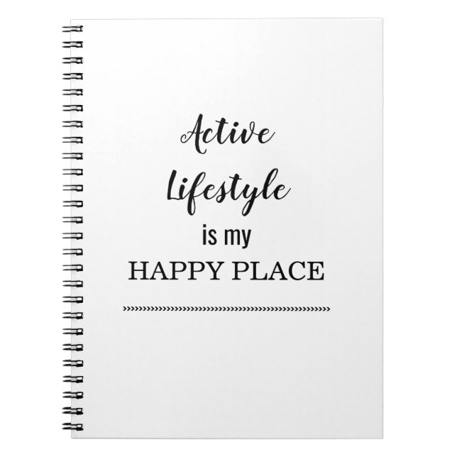 Active Lifestyle Is My Happy Place  Notebook (Front)