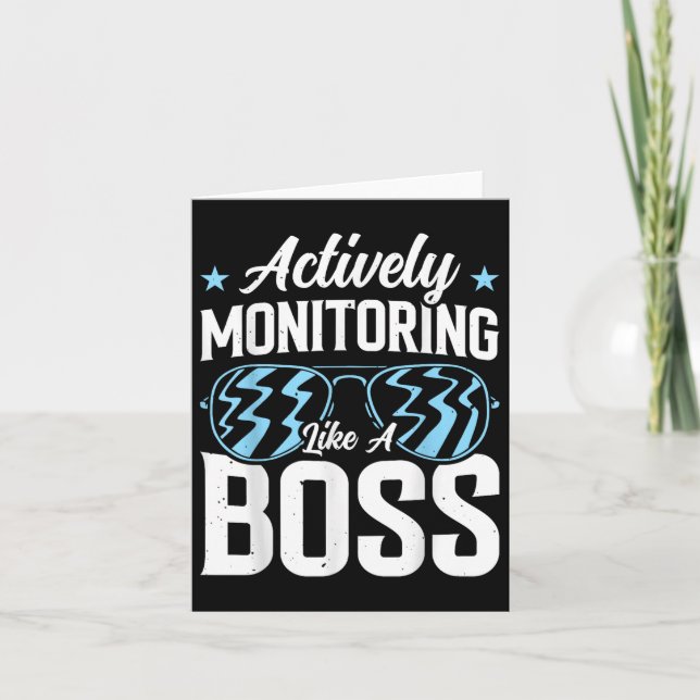Actively Monitoring Like A Boss  Card (Front)