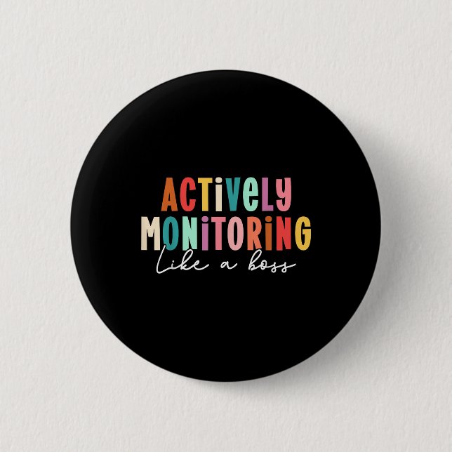 Actively Monitoring Like A Boss State Testing Day  Button (Front)