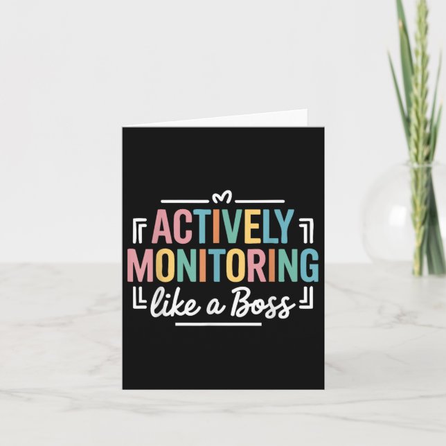 Actively Monitoring Like A Boss State Testing Day  Card (Front)