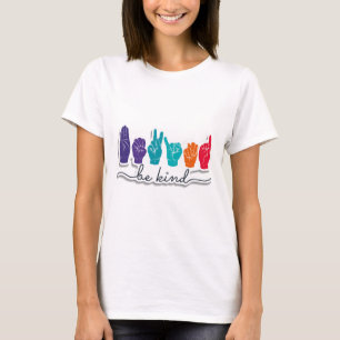 Activism Sign Language - be hind T-Shirt
