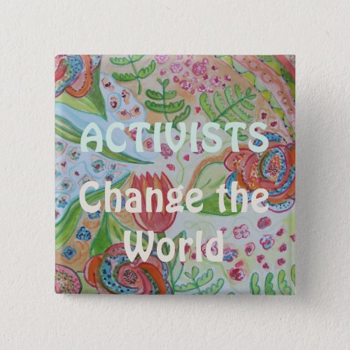 Activists Change the World Button