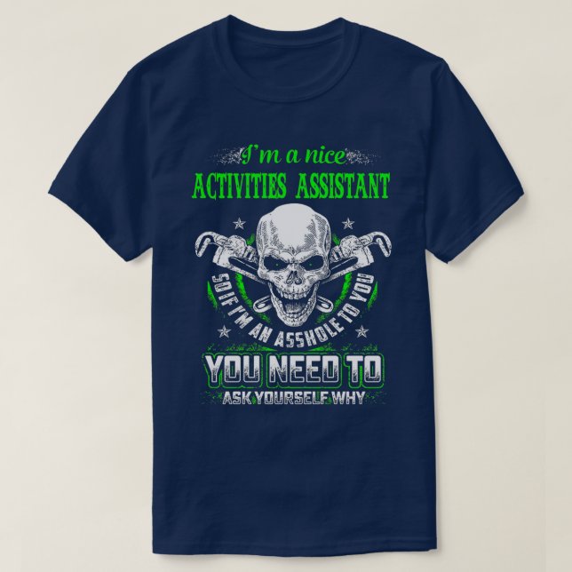 ACTIVITIES ASSISTANT NICE GUY T-Shirt (Design Front)