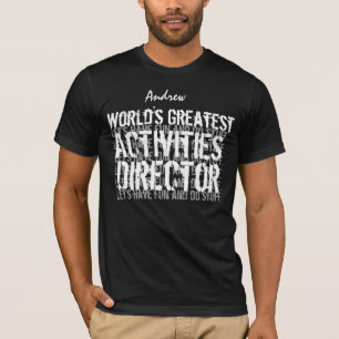 ACTIVITIES DIRECTOR World's Greatest Gift 04 T-Shirt