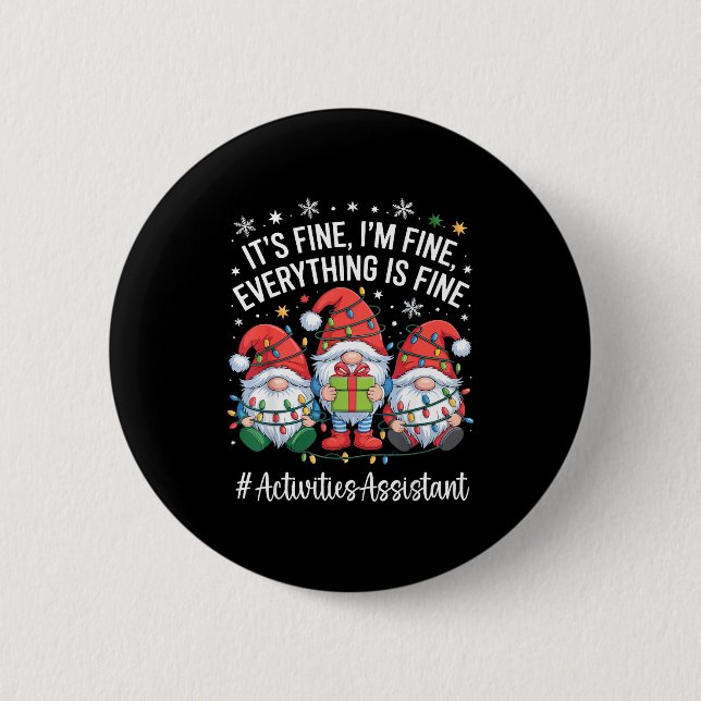 Activities Istant Gnome Everything Is Fine Christm Button (Front)