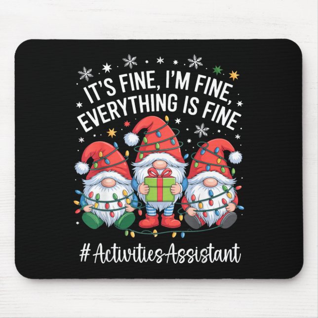 Activities Istant Gnome Everything Is Fine Christm Mouse Pad (Front)