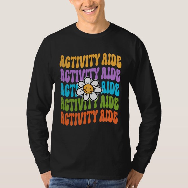 Activity Aide Back To School First Day Appreciatio T-Shirt (Front)