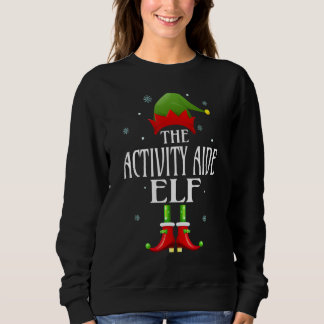 Activity Aide Elf Xmas Funny Family Matching Chris Sweatshirt