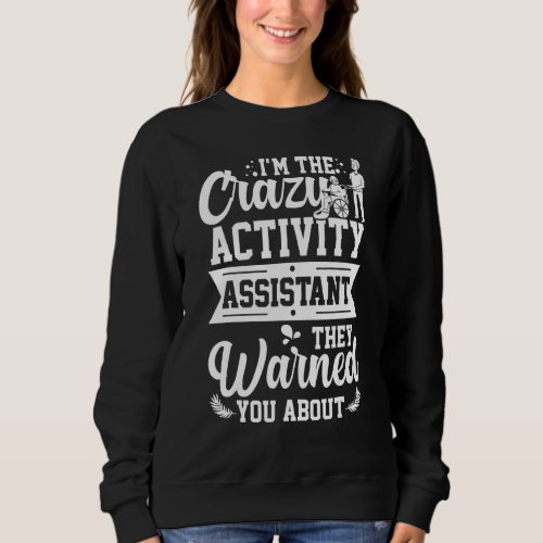 Activity Assistant Appreciation Director Social Wo Sweatshirt