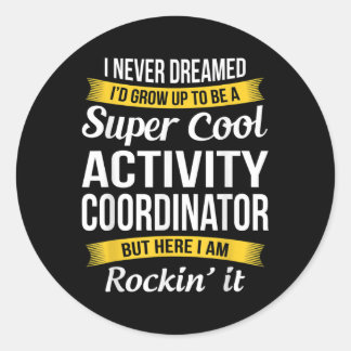 Activity Coordinator Activity Professionals Week  Classic Round Sticker