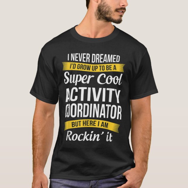 Activity Coordinator Activity Professionals Week  T-Shirt (Front)