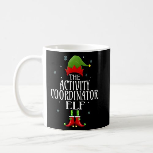 Activity Coordinator Elf Xmas Funny Family Matchin Coffee Mug