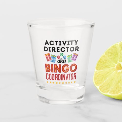 Activity Director aka Bingo Coordinator Shot Glass