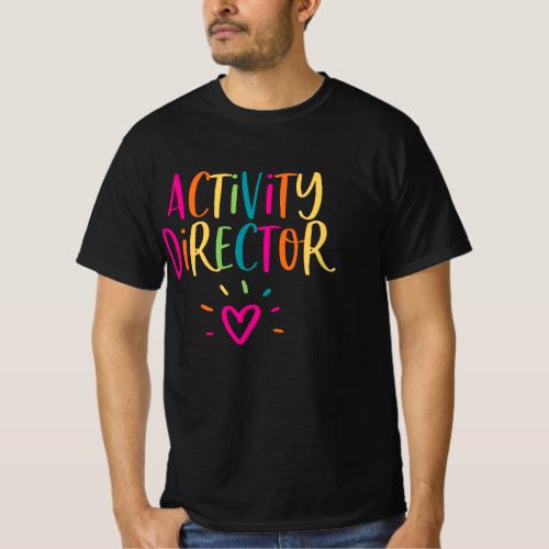 Activity Director Gift Appreciation Week Thank You T_Shirt