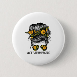 Activity Director Messy Hair Woman Bun Sunflower H Button