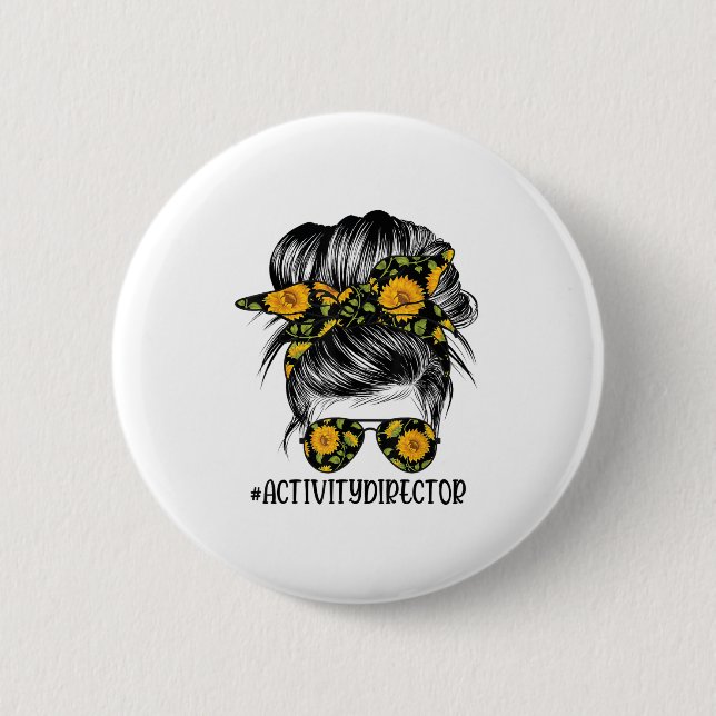 Activity Director Messy Hair Woman Bun Sunflower H Button (Front)