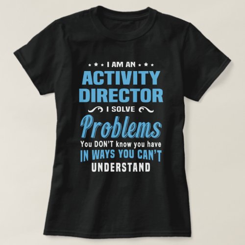 Activity Director T_Shirt
