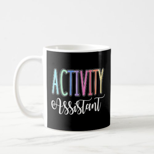 Activity Professionals Week Activity Assistants Di Coffee Mug