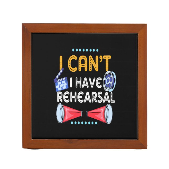 Actor Can Not I Have Rehearsal Desk Organizer (Front)
