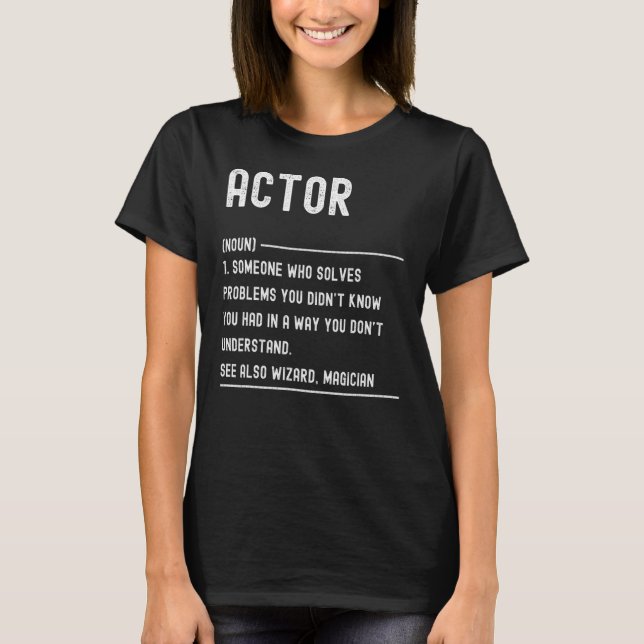 Actor Definition Shirts Funny Job Title (Front)