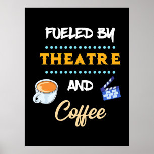 Actor Fueled By Theater Coffee Poster