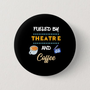 Actor Fueled By Theatre Coffee Button